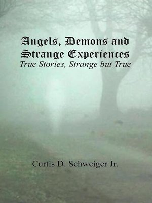 cover image of Angels, Demons, and Strange Experiences